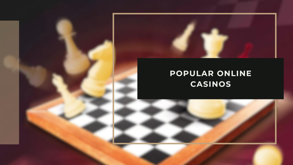 Popular Online Casinos