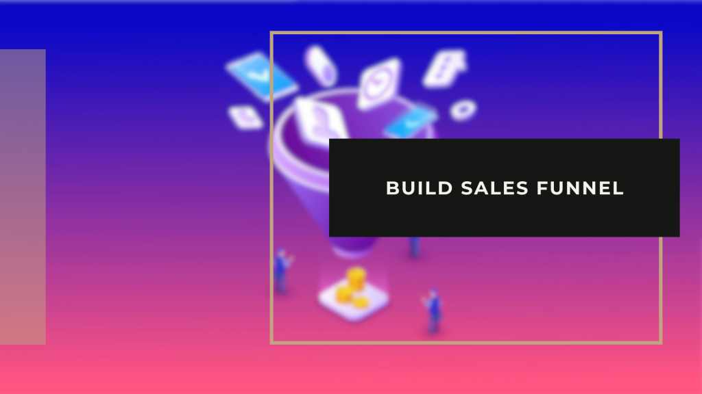 Build Sales Funnel