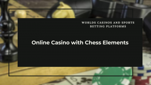 Online Casino with Chess Elements