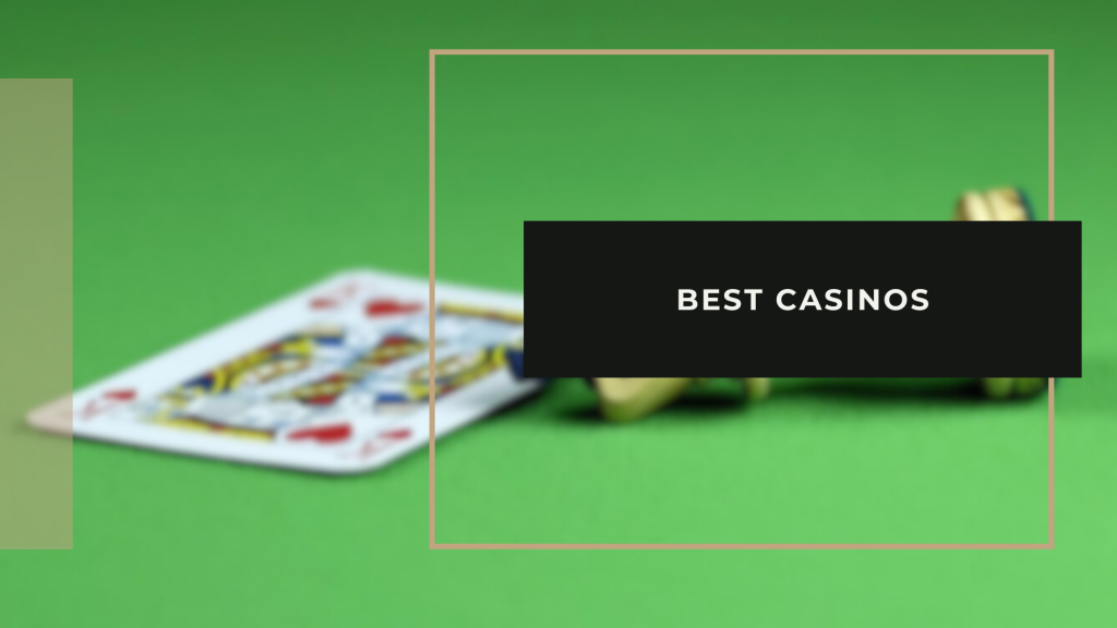 Best Casinos