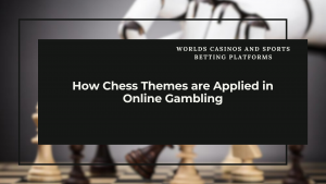 Chess in Online Gambling